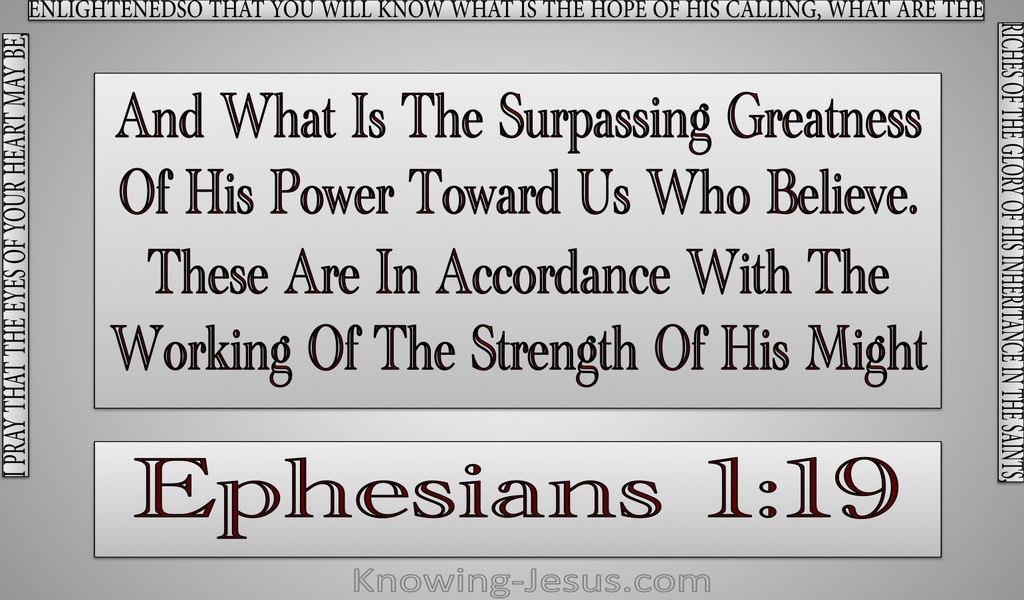 Ephesians 1:19 The Surpassing Greatness Of His Power (gray)